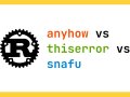 Rust Error Handling Compared: anyhow vs thiserror vs snafu
