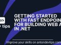Getting Started with FastEndpoints for Building Web APIs in .NET
