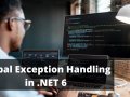 Global Exception Handling in .NET 6