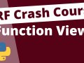 Function Views: Django Rest Framework Crash Course in 2022