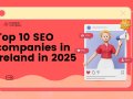 Top 10 SEO Companies in Ireland in 2025