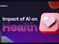 Impact of Artificial Intelligence on Health
