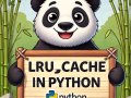 Caching Smarter, Not Harder: Demystifying Python’s lru_cache