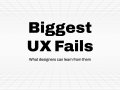 7 Biggest UX Fails by Big Companies