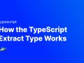 How the TypeScript Extract Type Works