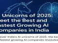 AI Unicorns of 2025: Meet the Best and Fastest Growing AI Companies in India