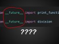 “from __future__ import something” In Python In 30 Seconds