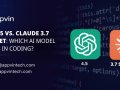 GPT-4.5 vs. Claude 3.7 Sonnet: Which AI Model Excels in Coding?