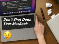 Why I Stopped Shutting Down My Mac
