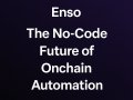 Enso: The No-Code Future of Onchain Automation