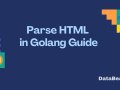 Parsing HTML in Golang: A Comprehensive Step-by-Step Guide!