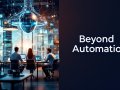 Beyond Automation: How AI Is Reshaping Decision-Making Across Industries