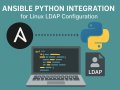 Ansible Python Integration for Linux LDAP Configuration