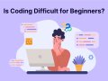 Is Coding Difficult for Beginners?
