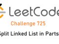 Simple C++ Solution To Leetcode 725. Split Linked List In Parts