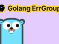 ErrGroup: Unlocking Go’s Concurrency Power