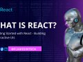 Getting Started with React - Building Interactive UIs