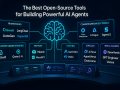 The Best Open-Source Tools for Building Powerful AI Agents