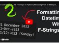 [VIDEO] 13 Cool Ways To Use F-Strings in Python