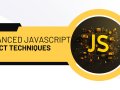 7 Advanced JavaScript Object Techniques You Need to Know