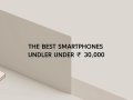 Best Smartphones Under ₹30,000 in India (2025)