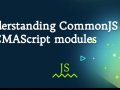 JS: Understanding CommonJS and ECMAScript modules