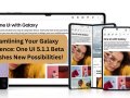 Streamlining Your Galaxy Experience: One UI 5.1.1 Beta Unleashes New Possibilities!
