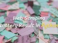 ใช้ Python ทำ Web Scraping ตรวจลอตเตอรี่