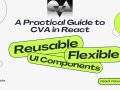 A Practical Guide to CVA in React: Building Reusable & Flexible UI Components