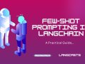 A Beginner’s Guide to Few-Shot Prompting in LangChain