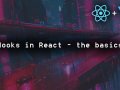 React Basics — Hooks in React — Basics