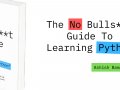 The No Bulls**t Guide To Learning Python: Book Release & Introducing Myself