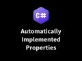 Mastering C# Automatically Implemented Properties: Simplify Your Code Like a Pro!
