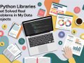 9 Python Libraries That Solved Real Problems in My Data Projects