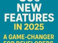 Go’s New Features in 2025: A Game-Changer for Developers