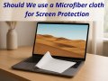 Will a Microfiber Cloth Protection Damage Your MacBook?