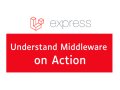 Understanding Middleware in Action: Real-World Examples for Backend Development
