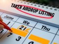 Taker Airdrop Listing Date: May 2025 Schedule Confirmed for Token Distribution