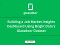 Building a Job Market Insights Dashboard Using Bright Data’s Glassdoor Dataset