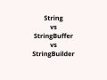 String Vs StringBuilder vs StringBuffer in java