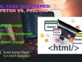 HTML Tags Uncovered: Prefetch vs. Preload