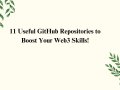 11 Useful GitHub Repositories to Boost Your Web3 Skills!