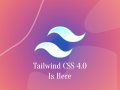 ? Tailwind CSS 4.0 Is Here: What’s New and Why It Matters