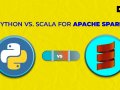 Scala vs Python for Apache Spark: An In-depth Comparison