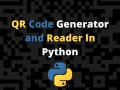 How to Create QR Code Generator and Reader Using Python