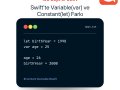 Swift’te Variable(var) ve Constant(let) Farkı