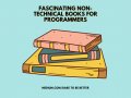 Fascinating Non-Technical Books for Programmers