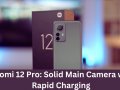 Xiaomi 12 Pro: Solid Main Camera with Rapid Charging