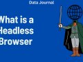 What is a Headless Browser