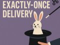 Kafka’s Illusion of Exactly-Once Delivery